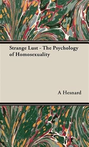 Seller image for Strange Lust : The Psychology of Homosexuality for sale by GreatBookPrices