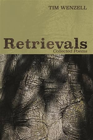 Immagine del venditore per Retrievals : Collected Poems venduto da GreatBookPrices