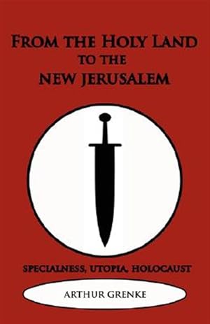 Seller image for From the Holy Land to the New Jerusalem for sale by GreatBookPrices