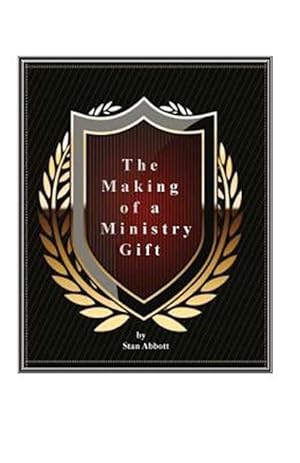 Imagen del vendedor de The Making of a Ministry Gift a la venta por GreatBookPrices