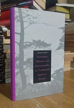 Imagen del vendedor de Utamakura, Allusion, and Intertextuality in Traditional Japanese Poetry a la venta por Nishimura Bookstore