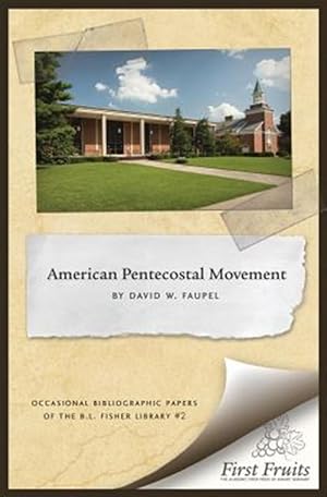 Seller image for The American Pentecostal Movement: A Bibliographical Essay for sale by GreatBookPrices