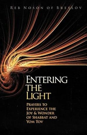 Seller image for Entering the Light: Prayers to Experience the Joy & Wonder of Shabbat and Yom Tov for sale by GreatBookPrices