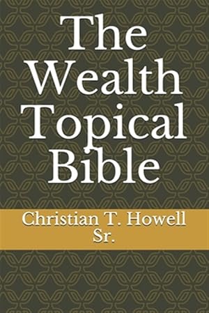 Imagen del vendedor de The Wealth Topical Bible a la venta por GreatBookPrices