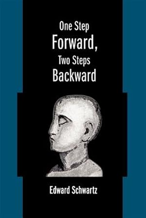 Bild des Verk�ufers f�r One Step Forward, Two Steps Backward zum Verkauf von GreatBookPrices