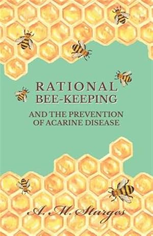 Immagine del venditore per Rational Bee-Keeping and the Prevention of Acarine Disease venduto da GreatBookPrices