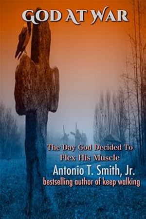 Bild des Verk�ufers f�r God at War: The Day God Decided to Flex His Muscles zum Verkauf von GreatBookPrices