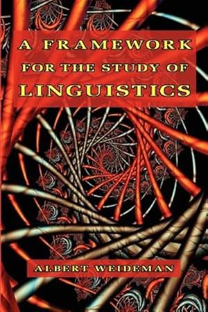 Imagen del vendedor de A FRAMEWORK FOR THE STUDY OF LINGUISTICS a la venta por GreatBookPrices