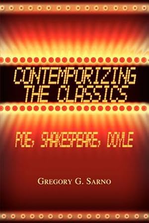 Imagen del vendedor de Contemporizing The Classics : Poe, Shakespeare, Doyle a la venta por GreatBookPrices