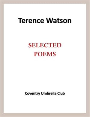Bild des Verk�ufers f�r Terence Watson - Selected Poems zum Verkauf von GreatBookPrices