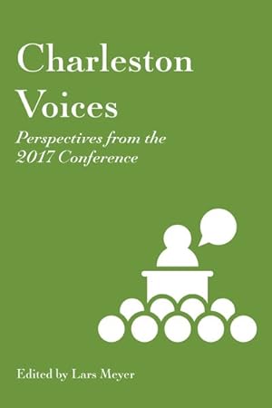 Immagine del venditore per Charleston Voices : Perspectives from the 2017 Conference venduto da GreatBookPrices