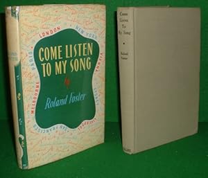 Image du vendeur pour COME LISTEN TO MY SONG. Reminiscences of music and travel in two worlds and two eras. (SIGNED COPY) mis en vente par booksonlinebrighton
