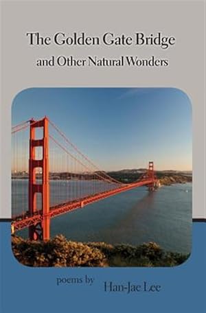 Bild des Verk�ufers f�r The Golden Gate Bridge and Other Natural Wonders zum Verkauf von GreatBookPrices