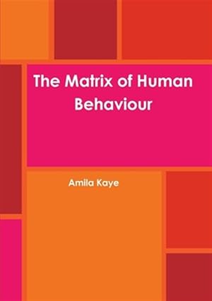 Imagen del vendedor de The Matrix of Human Behaviour a la venta por GreatBookPrices