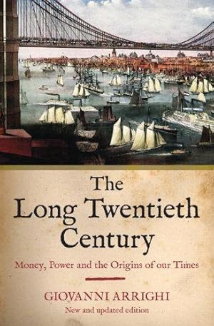 Immagine del venditore per The Long Twentieth Century: Money, Power and the Origins of Our Time: Money, Power and the Origins of Our Times venduto da WeBuyBooks