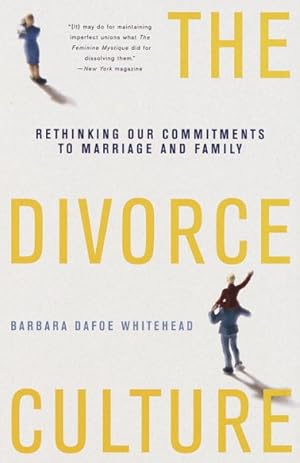 Imagen del vendedor de Divorce Culture : Rethinking Our Commitments to Marriage and Family a la venta por GreatBookPrices