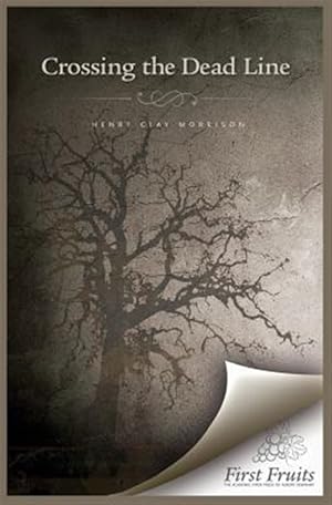 Imagen del vendedor de Crossing the Dead Line a la venta por GreatBookPrices