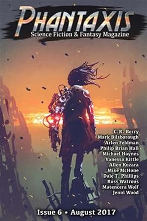Imagen del vendedor de Phantaxis August 2017 : Science Fiction & Fantasy Magazine a la venta por GreatBookPrices