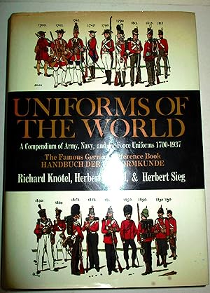 Immagine del venditore per Uniforms of the World- A Compendium of Army, Navy, and Air Force Uniforms, 1700-1937 venduto da Catterson Vintage Books