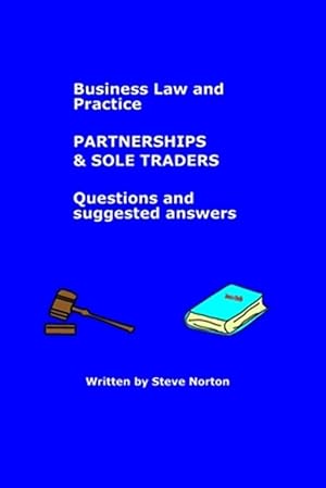 Bild des Verk�ufers f�r Business Law and Practice - Partnerships (and Sole Traders) - Questions and Suggested Answers zum Verkauf von GreatBookPrices