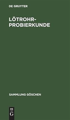 Seller image for L�trohrprobierkunde : Mineraldiagnose Mit L�trohr Und T�pfelreaktion -Language: german for sale by GreatBookPricesUK