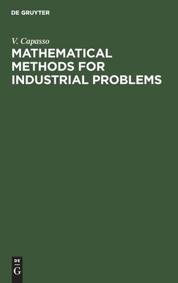 Image du vendeur pour Mathematical Methods for Industrial Problems : Proceedings of the International Workshop Held in Tecnopolis, Bari, Italy September 3-5, 1988 mis en vente par GreatBookPricesUK