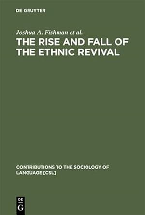 Immagine del venditore per Rise and Fall of the Ethnic Revival : Perspectives on Language and Ethnicity venduto da GreatBookPricesUK