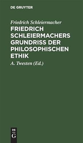 Imagen del vendedor de Friedrich Schleiermachers Grundris Der Philosophischen Ethik -Language: german a la venta por GreatBookPricesUK