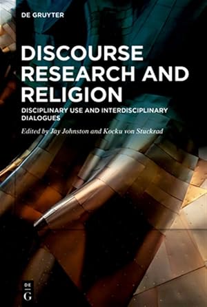 Imagen del vendedor de Discourse Research and Religion : Disciplinary Use and Interdisciplinary Dialogues a la venta por GreatBookPricesUK
