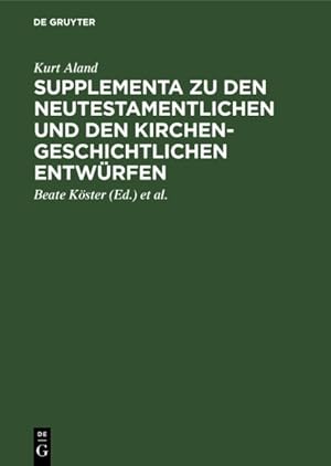 Seller image for Supplementa : Zu Den Neutestamentlichen Und Den Kirchengeschichtlichen Entwurfen -Language: german for sale by GreatBookPricesUK
