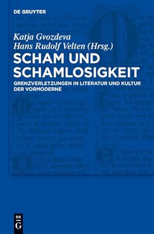 Immagine del venditore per Scham Und Schamlosigkeit : Grenzverletzungen in Literatur Und Kultur Der Vormoderne -Language: German venduto da GreatBookPricesUK