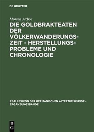 Immagine del venditore per Die Goldbrakteaten der Volkerwanderungszeit : Herstellungsprobleme Und Chronologie. -Language: German venduto da GreatBookPricesUK