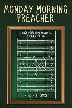 Imagen del vendedor de Monday Morning Preacher: Things I Wish I Had Known as a Young Pastor a la venta por Blue Vase Books