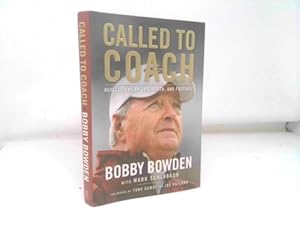 Bild des Verk�ufers f�r Called to Coach: Reflections on Life, Faith, and Football zum Verkauf von ThriftBooksVintage