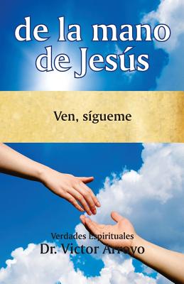 Bild des Verk�ufers f�r de la Mano de Jes�s: Ven, S�gueme (Paperback or Softback) zum Verkauf von BargainBookStores