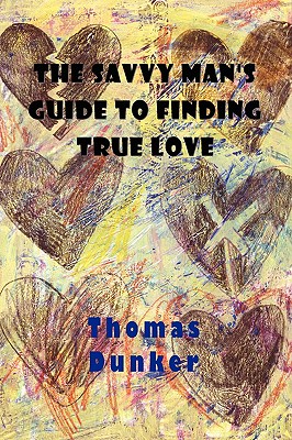 Image du vendeur pour The Savvy Man's Guide to Finding True Love (Paperback or Softback) mis en vente par BargainBookStores
