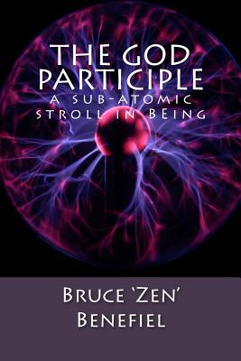Seller image for The GOD Participle.: a sub-atomic stroll in BEing (Paperback or Softback) for sale by BargainBookStores