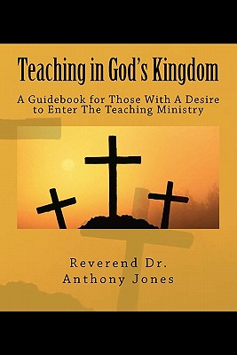 Seller image for Teaching in God's Kingdom: A Guidebook for Those With A Desire to Enter Ministry (Paperback or Softback) for sale by BargainBookStores