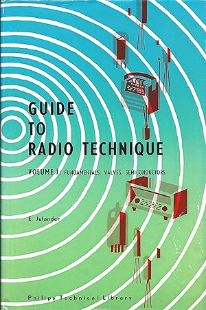 Image du vendeur pour Guide to Radio Technique - Volume I: Fundamentals, Valves, Semiconductors mis en vente par p015