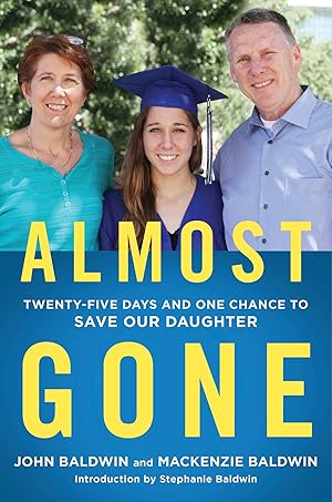 Image du vendeur pour Almost Gone: Twenty-Five Days and One Chance to Save Our Daughter mis en vente par Greenworld Books