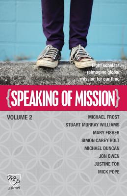 Imagen del vendedor de Speaking of Mission Volume 2 (Paperback or Softback) a la venta por BargainBookStores