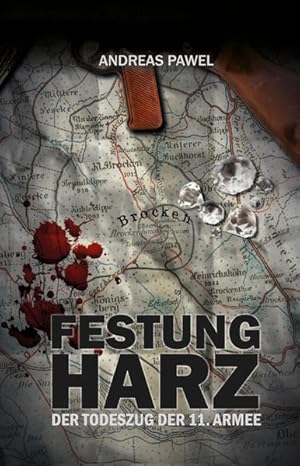 Image du vendeur pour Diamantsaga aus dem Harz / Festung Harz. Der Todeszug der 11. Armee. mis en vente par Lewitz Antiquariat