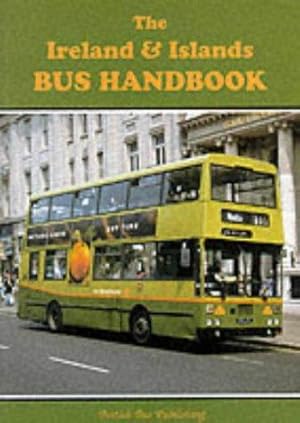 Seller image for The Ireland and Islands Bus Handbook (Bus Handbooks) for sale by WeBuyBooks