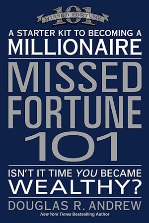 Immagine del venditore per Missed Fortune 101: A Starter Kit to Becoming a Millionaire venduto da Zoom Books Company