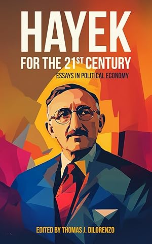 Seller image for Hayek for the 21st Century: Essays in Political Economy for sale by -OnTimeBooks-