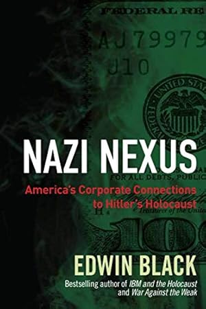 Seller image for Nazi Nexus: America's Corporate Connections to Hitler's Holocaust for sale by Goodwill Southern California