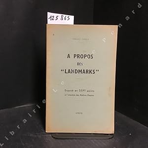 Seller image for A propo des "Landmarks". Expos� en sept points � l'intention des Ma�tres Ma�ons. for sale by Librairie-Bouquinerie Le P�re P�nard