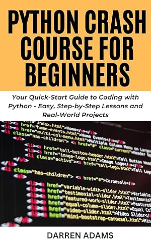 Seller image for PYTHON CRASH COURSE FOR BEGINNERS: Your Quick-Start Guide to Coding with Python - Easy, Step-by-Step Lessons and Real-World Projects: 1 (Programming Starter Pack) for sale by Rarewaves USA