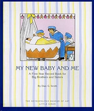 Image du vendeur pour My New Baby and ME: A First Year Record Book for Big Brothers and Sisters mis en vente par WeBuyBooks