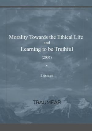 Seller image for Morality Towards the Ethical Life and Learning to be Truthful for sale by Rarewaves.com UK